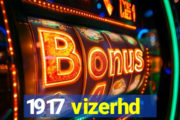 1917 vizerhd